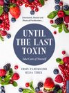 Until The Last Toxin