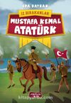 Mustafa Kemal Atatürk / İz Bırakanlar
