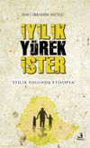 İyilik Y&uuml;rek İster