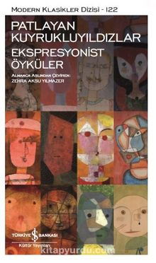 Patlayan Kuyrukluyıldızlar - Ekspresyonist Öyküler - Kolektif