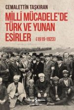 Milli Mücadele'de Türk ve Yunan Esirler (1919-1923)