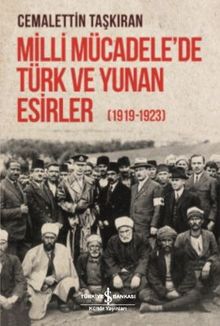 Milli Mücadele'de Türk ve Yunan Esirler (1919-1923)