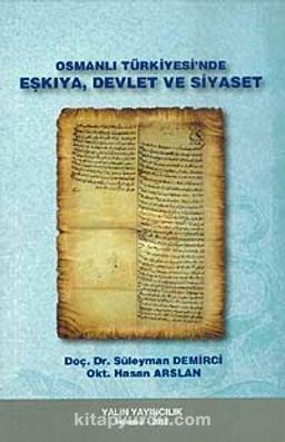 Osmanlı Türkiyesi'nde Eşkiya, Devlet ve Siyaset