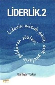 Liderlik 2 & Liderin Mizah Gücü, Asık Yüzlerin Güldüren Sözleri