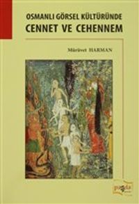 Osmanlı Görsel Kültüründe Cennet ve Cehennem