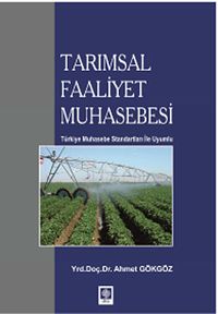 Tarımsal Faaliyet Muhasebesi & Türkiye Muhasebe Standartları ile Uyumlu