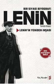 Bir Siyasi Biyografi Lenin & Lenin’in Yeniden İnşası - Tamas Krausz