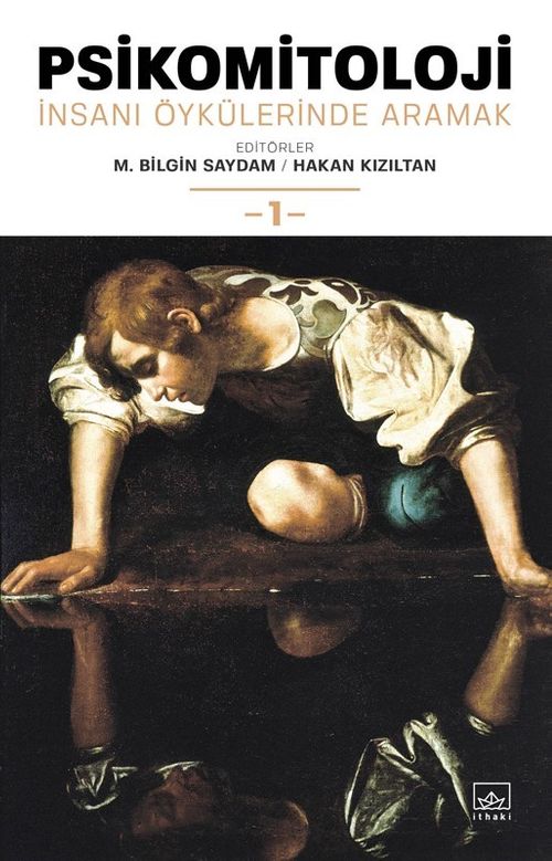 Psikomitoloji: İnsanı Öykülerinde Aramak 1