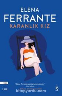 Karanlık Kız - Elena Ferrante
