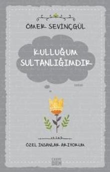 Kulluğum Sultanlığımdır / Özel İnsanlar Arıyorum