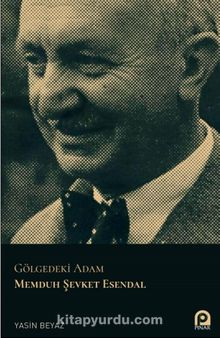 Gölgedeki Adam Memduh Şevket Esendal - Yasin Beyaz