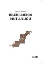 Bilebilmenin Mutluluğu