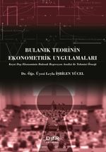 Bulanık Teorinin Ekonometrik Uygulamaları & Kayıt Dışı Ekonominin Bulanık Regresyon Analizi ile Tahmini Örneği
