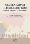 Uluslararası İlişkilerde G&ouml;&ccedil; & Olgular, Akt&ouml;rler ve Politikalar
