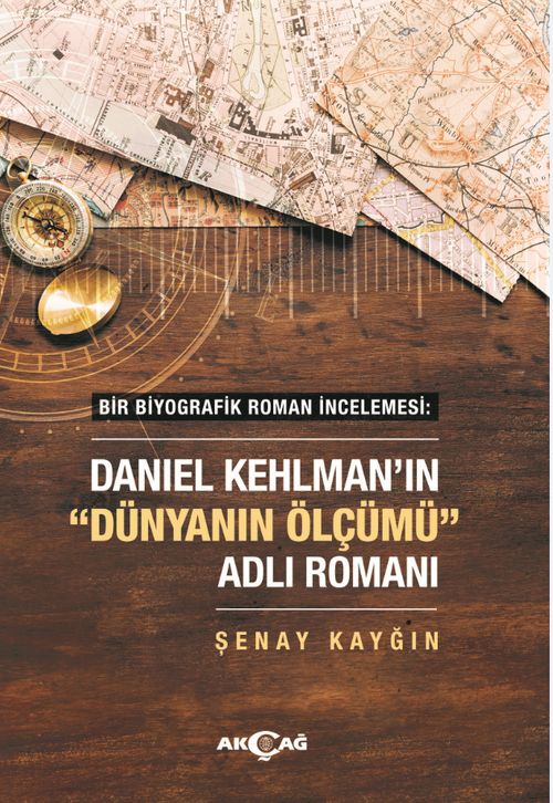 Bir Biyografik Roman İncelemesi : Daniel Kehlman'ın “Dünyanın Ölçümü” Adlı Romanı