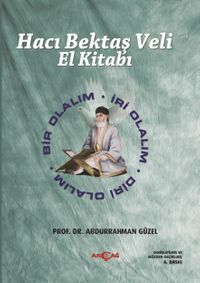 Hacı Bektaş Veli El Kitabı & Bir Olalım - İri Olalım - Diri Olalım