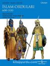 İslam Orduları 600-1100
