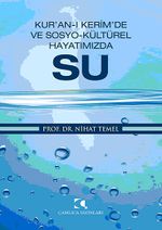Kur'an-ı Kerim'de ve Sosyo-Kültürel Hayatımızda Su