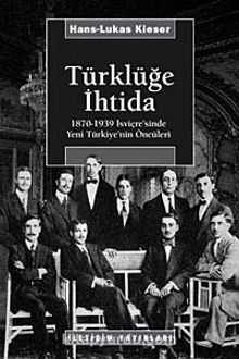 Türklüğe İhtida & 1870-1939 İsviçre'sinde Yeni Türkiye'nin Öncüleri