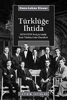 Türklüğe İhtida & 1870-1939 İsviçre'sinde Yeni Türkiye'nin Öncüleri