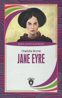 Jane Eyre Dünya Çocuk Klasikleri (7 - 12 Yaş)