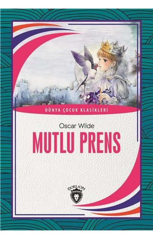 Mutlu Prens Dünya Çocuk Klasikleri (7 - 12 Yaş)