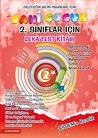 Dahi Çocuk Zeka ve Test Kitabı 2. Sınıflar İçin BİLSEM’e Hazırlık - Tamamı Çözümlü