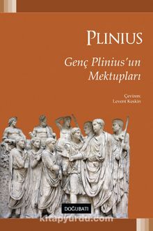 Genç Plinius'un Mektupları - Gaius Plinius Secundus