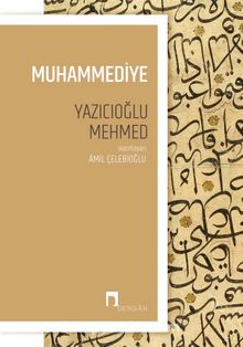 Muhammediye (Tam Metin) - Yazıcıoğlu Mehmed
