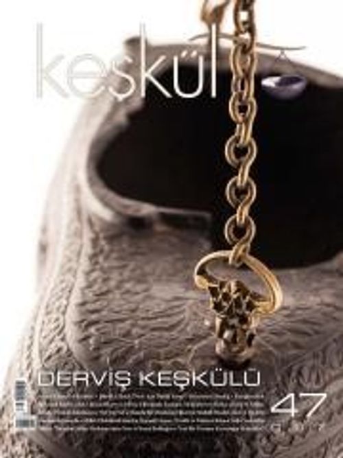 Keşkül Sayı:47 / Derviş Keşkülü