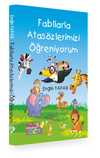 Fabllarla Atasözlerimizi Öğreniyorum