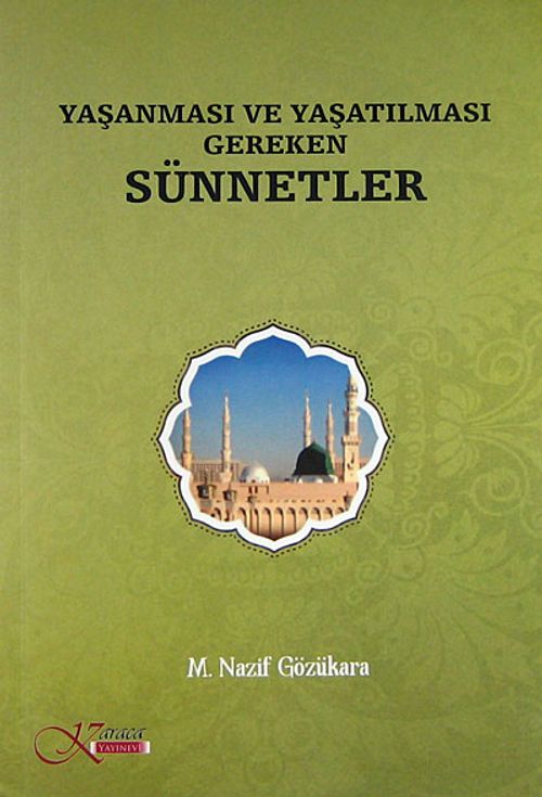 Yaşanması ve Yaşatılması Gereken Sünnetler