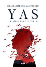 Yas & Kişisel Bir Yolculuk