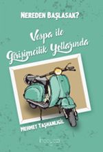 Nereden Başlasak? & Vespa İle Girşimcilik Yollarında