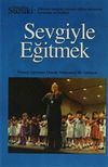 Sevgiyle Eğitmek & Yetenek Eğitimine Y&ouml;nelik M&uuml;kemmel Bir Yaklaşım