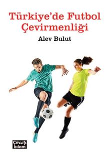 Türkiye'de Futbol Çevirmenliği - Alev Bulut
