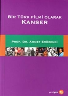 Bir Türk Filmi Olarak Kanser