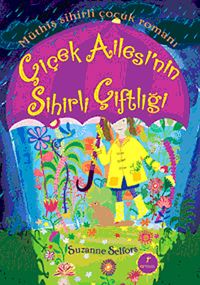 Çiçek Ailesi'nin Sihirli Çiftliği &Müthiş Sihirli Çocuk Romanı