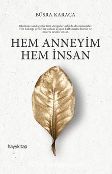 Hem Anneyim Hem İnsan - Büşra Karaca