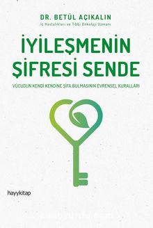 İyileşmenin Şifresi Sende - Dr. Betül Açıkalın