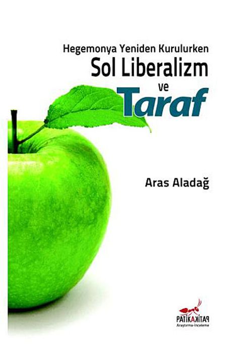 Hegemonya Yeniden Kurulurken Sol Liberalizm ve Taraf