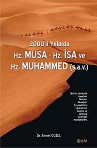 2000'li Yıllarda Hz.Musa-Hz.İsa ve Hz.Muhammed (s.a.v)