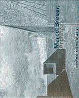 Marcel Breuer & Architect (Ciltli)