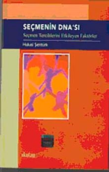 Seçmenin DNA'sı & Seçmen Tercihlerini Etkileyen Faktörler