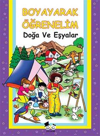 Boyayarak Öğrenelim & Doğa ve Eşyalar