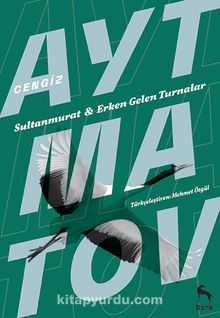 Sultan Murat & Erken Gelen Turnalar