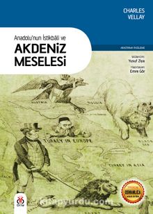 Anadolu’nun İstikbali ve Akdeniz Meselesi - Charles Vellay