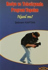 Radyo ve Televizyonda Program Yapalım Nasıl mı?