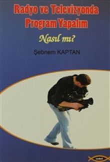 Radyo ve Televizyonda Program Yapalım Nasıl mı?