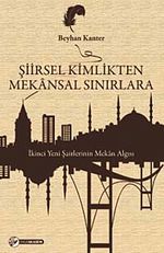 Şiirsel Kimlikten Mekansal Sınırlara & İkinci Yeni Şairlerinin Mekan Algısı